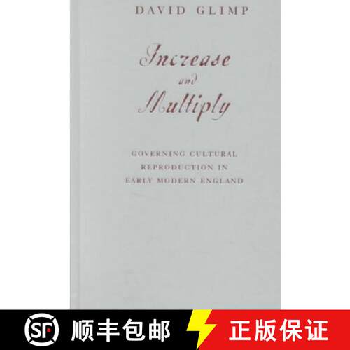 【3-4周达】精装 Increase and Multiply: Governing Cultural Reproduction in Early Modern England [9780816639908]