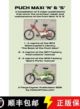 【3-4周达】Puch Maxi 'n' & 's' a Compilation of 3 Major Overhaul, Repair and Maintenance Publications [9781588502575]