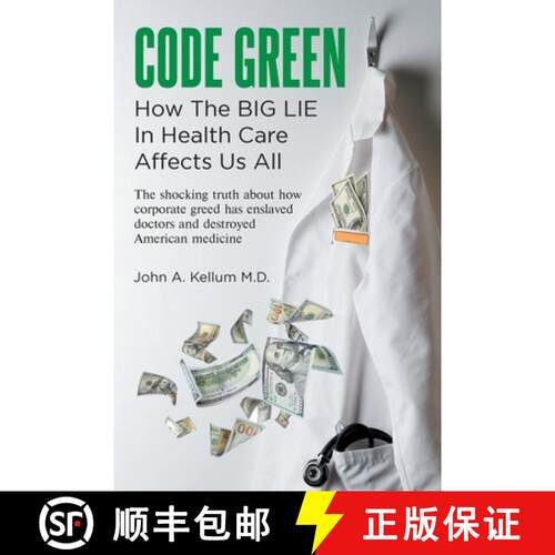 【3-4周达】Code Green: How The Big Lie In Health Care Affects Us All [9798893151398]