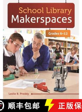 预订 School Library Makerspaces: Grades 6â 12 [9781610694940]