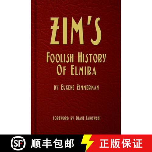 【3-4周达】Zim's Foolish History of Elmira [9780983848790]