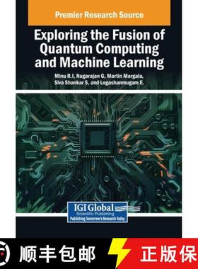 【3-4周达】Exploring the Fusion of Quantum Computing and Machine Learning [9798369362266]
