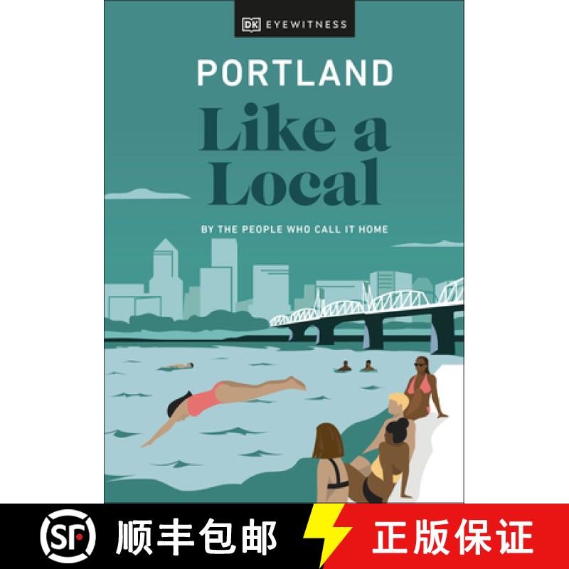 【3-4周达】Portland Like a Local : By the People Who Call It Home [9780241568286]