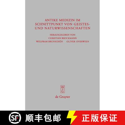 【3-4周达】精装 Antike Medizin im Schnittpunkt von Geistes- und Naturwissenschaften: Internationale F... [9783110201215]