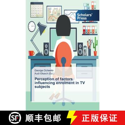 预订 Perception of factors influencing enrolment in TV subjects [9783639705782]