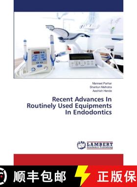 【3-4周达】Recent Advances In Routinely Used Equipments In Endodontics [9786202794879]