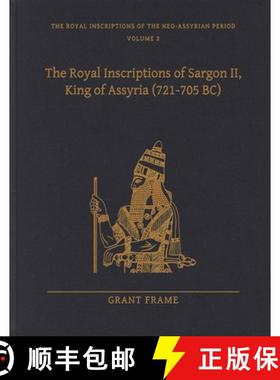 【3-4周达】The Royal Inscriptions of Sargon II, King of Assyria (721-705 Bc) [9781646021093]