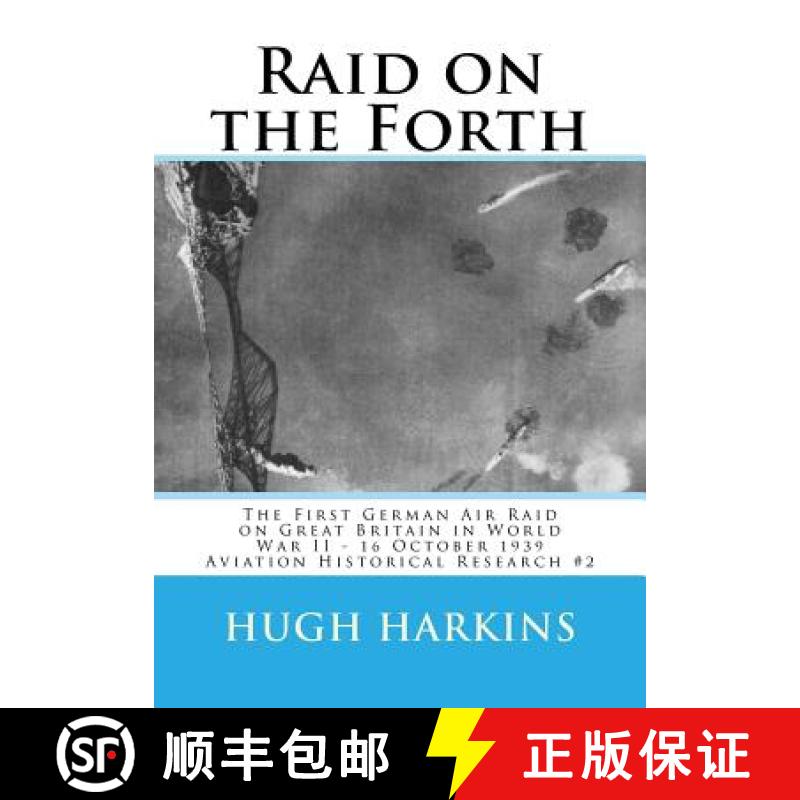 预订 Raid on the Forth: The First German Air Raid on Great Britain in World War II - 16 October 1939 [9781903630730]