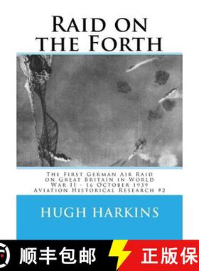 预订 Raid on the Forth: The First German Air Raid on Great Britain in World War II - 16 October 1939 [9781903630730]