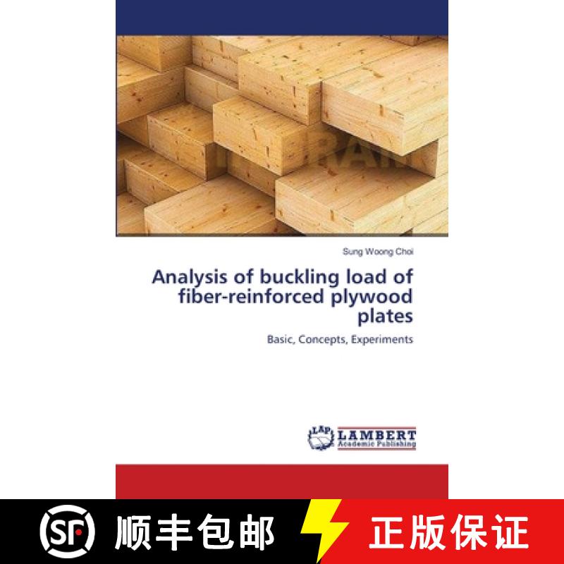 预订 Analysis of buckling load of fiber-reinforced plywood plates [9783659168635]