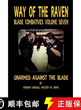 【3-4周达】Way of the Raven Blade Combative Volume Seven: Unarmed Against the Blade [9781387036967]