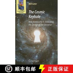 【3-4周达】The Cosmic Keyhole : How Astronomy Is Unlocking the Secrets of the Universe [9781441905123]