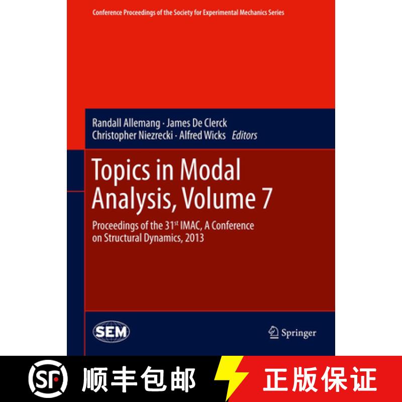 【3-4周达】Topics in Modal Analysis, Volume 7: Proceedings of the 31st Imac, a Conference on Structur... [9781461465843]
