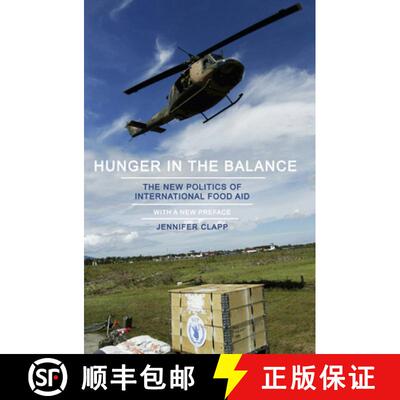 【3-4周达】Hunger in the Balance: The New Politics of International Food Aid [9781501700651]