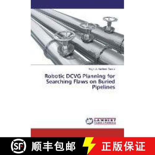 预订 Robotic DCVG Planning for Searching Flaws on Buried Pipelines [9783330024380]