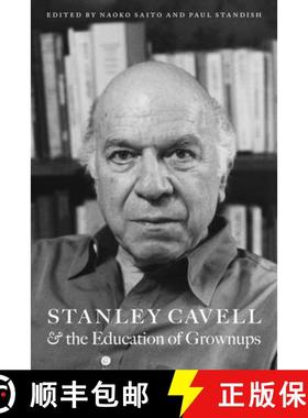 【3-4周达】Stanley Cavell and the Education of Grownups [9780823234745]