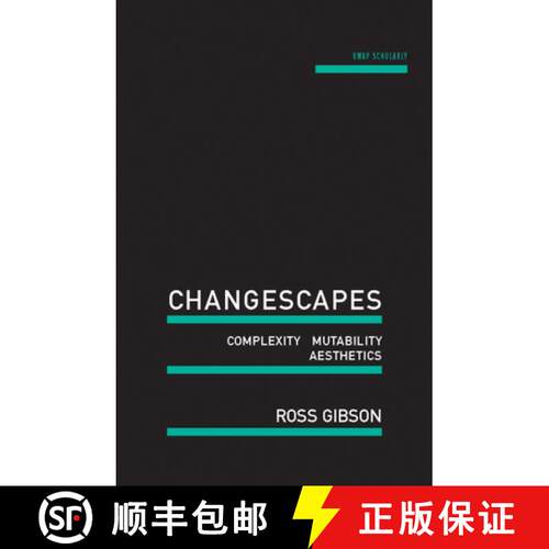 【3-4周达】Changescapes: Complexity, Mutability, Aesthetics [9781742587585]