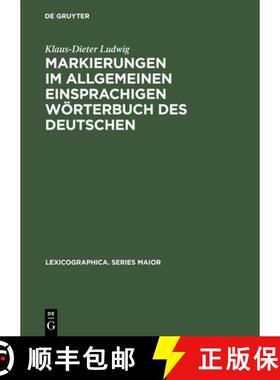 预订 Markierungen im allgemeinen einsprachigen Woerterbuch des Deutschen: Ein Beitrag Zur Metalexikog... [9783484309388]