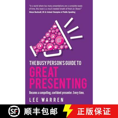 【3-4周达】The Busy Person's Guide To Great Presenting : Become a compelling, confident presenter. Ev... [9781781333259]