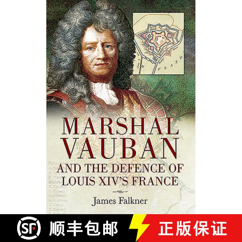 【3-4周达】Marshal Vauban and the Defence of Louis XIV's France [9781526781857]