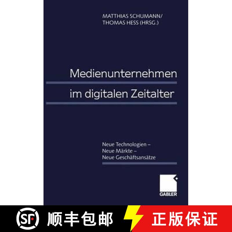 【3-4周达】Medienunternehmen Im Digitalen Zeitalter: Neue Technologien -- Neue Märkte -- Neue Gesch... [9783409130646]