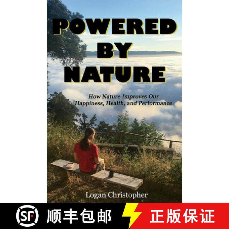 预订 Powered By Nature: How Nature Improves Our Happiness, Health, and Performance [9781732932104]
