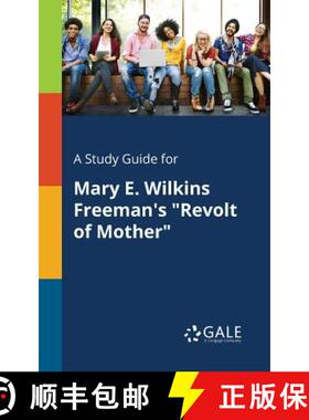【3-4周达】A Study Guide for Mary E. Wilkins Freeman's Revolt of Mother [9781375387057]