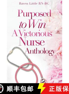【3-4周达】Purposed To Win: A Victorious Nurse Anthology [9780692085950]