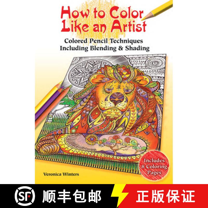 预订 How to Color Like an Artist: Instructions for Blending, Shading and Other Techniques [9780486813677]