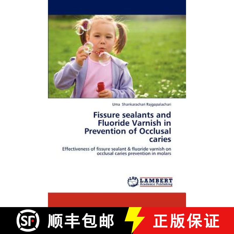 预订 Fissure Sealants and Fluoride Varnish in Prevention of Occlusal Caries [9783659278983]