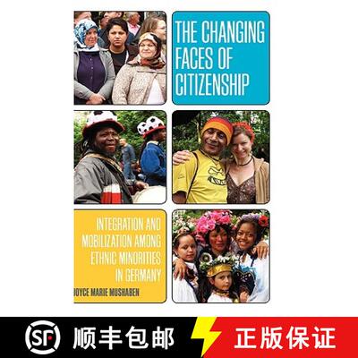 【3-4周达】精装 The Changing Faces of Citizenship: Integration and Mobilization Among Ethnic Minoriti... [9781845454531]
