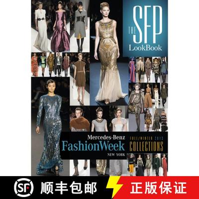 【2-3周达】The Sfp Lookbook: Mercedes-Benz Fashion Week Fall 2013 Collections: Mercedes-Benz Fashion ... [9780764345708]