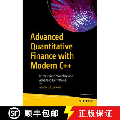 【3-4周达】Advanced Quantitative Finance with Modern C++: Interest Rate Modeling and Advanced Derivat... [9798868820588]