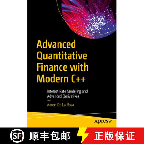 【3-4周达】Advanced Quantitative Finance with Modern C++: Interest Rate Modeling and Advanced Derivat... [9798868820588]