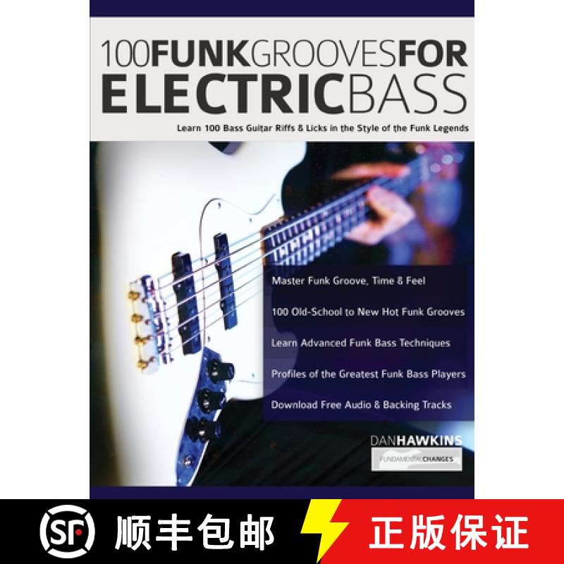 【3-4周达】100 Funk Grooves for Electric Bass: Learn 100 Bass Guitar Riffs & Licks in the Style of th... [9781789332179]