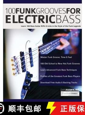 【3-4周达】100 Funk Grooves for Electric Bass: Learn 100 Bass Guitar Riffs & Licks in the Style of th... [9781789332179]