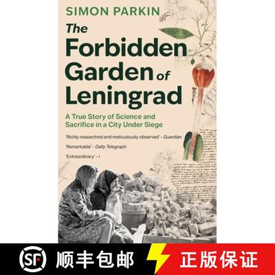 【3-4周达】The Forbidden Garden of Leningrad : A True Story of Science and Sacrifice in a City under ... [9781399714587]