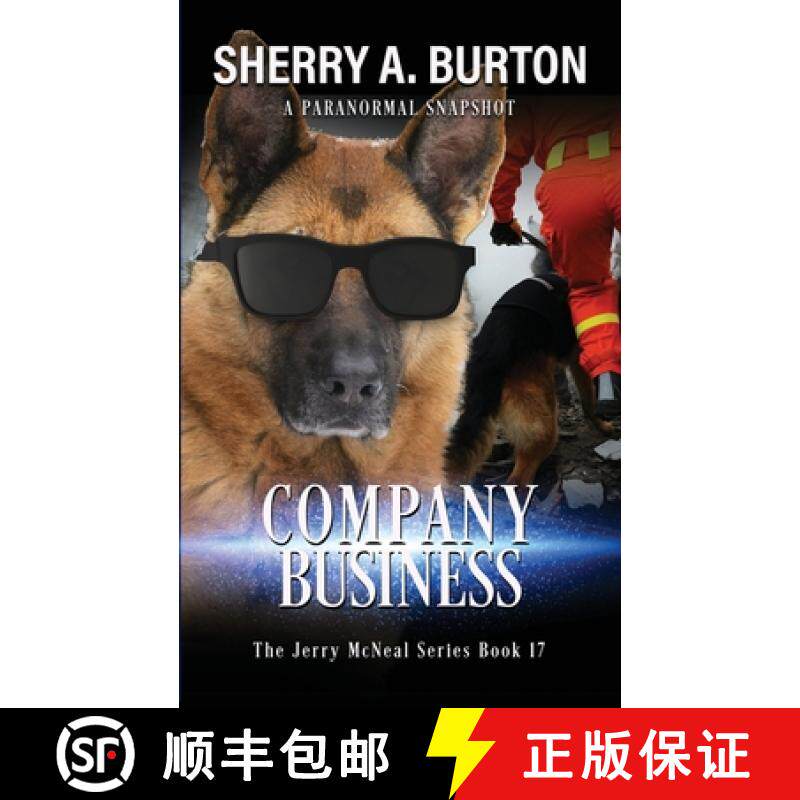预订 Company Business: Join Jerry McNeal And His Ghostly K-9 Partner As They Put Their Gifts To Good ... [9781951386634]