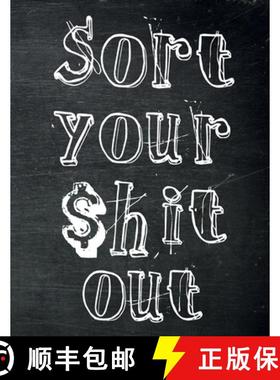 预订 Sort Your $hit Out: Monthly Budget Planner (Undated - Start Any Time) Paycheck Bill Tracker (Bud... [9781908567116]