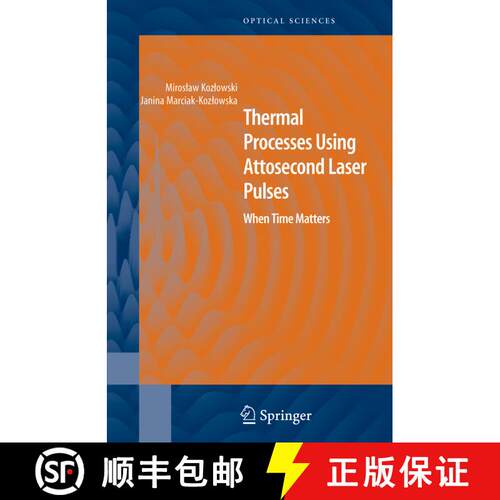 【3-4周达】精装 Thermal Processes Using Attosecond Laser Pulses: When Time Matters [9780387301594]