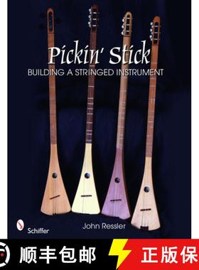 【3-4周达】Pickin' Stick: Building a Stringed Instrument: Building a Stringed Instrument [9780764335716]