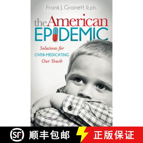 【3-4周达】The American Epidemic : Solutions for Over-Medicating Our Youth [9781630470524]