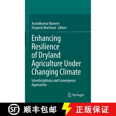 【3-4周达】精装 Enhancing Resilience of Dryland Agriculture Under Changing Climate : Interdisciplinar... [9789811991585]