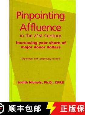 【3-4周达】Pinpointing Affluence in the 21st Century: Increasing Your Share of Major Donor Dollars [9781566251655]