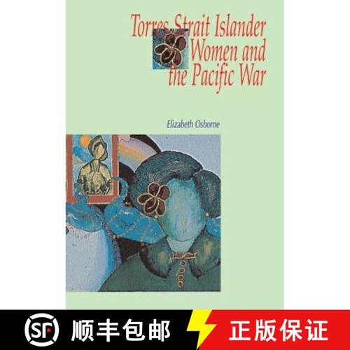 【3-4周达】Torres Strait Islander Women and the Pacific War [9780855753139]