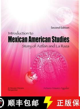 【3-4周达】Introduction to Mexican American Studies: Story of Aztlan and La Raza [9781465223111]