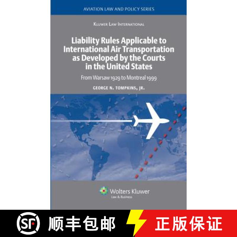 预订 Liability Rules Applicable to International Air Transportation as Developed by the Courts in the... [9789041126467]
