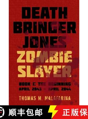 【3-4周达】Death Bringer Jones, Zombie Slayer: Book 1: the Beginning April 2043 - April 2044 [9781620068830]
