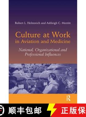 【3-4周达】Culture at Work in Aviation and Medicine: National, Organizational and Professional Influe... [9781138424791]