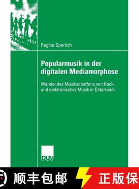 【3-4周达】Popularmusik in der digitalen Mediamorphose : Wandel des Musikschaffens von Rock- und elek... [9783835060746]